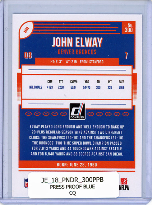 John Elway 2018 Donruss #300 Press Proof Blue (CQ)