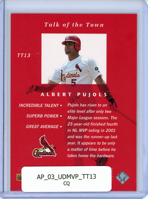 Albert Pujols 2003 MVP, Talk of the Town #TT13 (CQ)