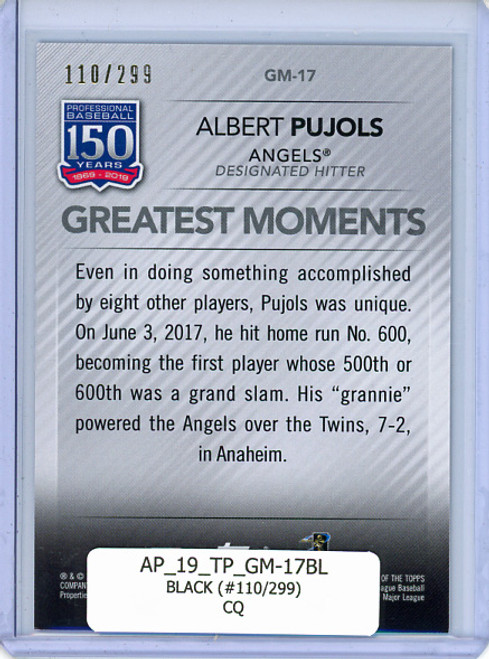 Albert Pujols 2019 Topps, 150 Years of Professional Baseball Greatest Moments #GM-17 Black (#110/299) (CQ)