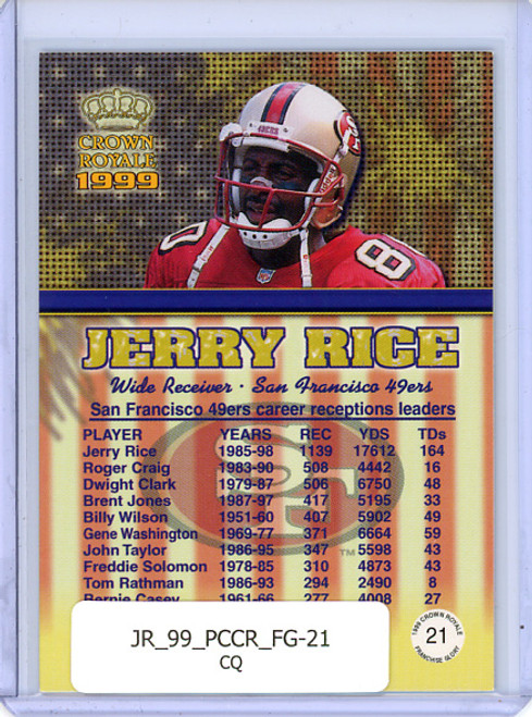 Jerry Rice 1999 Pacific Crown Royale, Franchise Glory #21 (CQ)