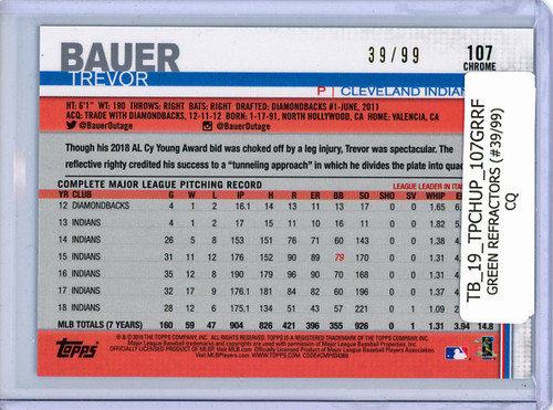 Trevor Bauer 2019 Topps Chrome Update #107 Green Refractors (#39/99) (CQ)