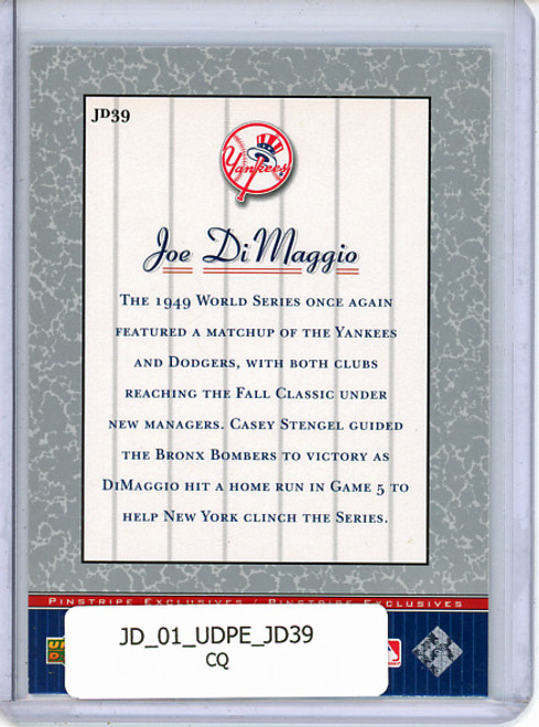 Joe DiMaggio 2001 Upper Deck Pinstripe Exclusives, DiMaggio #JD39 (CQ)