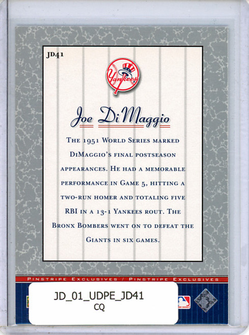 Joe DiMaggio 2001 Upper Deck Pinstripe Exclusives, DiMaggio #JD41 (CQ)