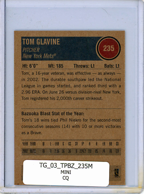 Tom Glavine 2003 Bazooka #235 Mini (CQ)