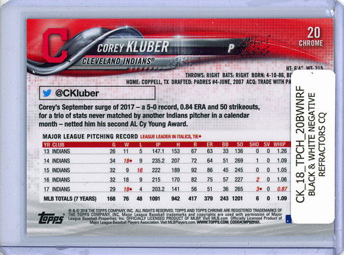 Corey Kluber 2018 Topps Chrome #20 Black & White Negative Refractors (CQ)