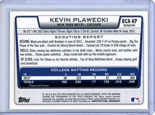 Kevin Plawecki 2012 Bowman Chrome Draft, Draft Pick Autographs #BCA-KP Refractors (1) (CQ)