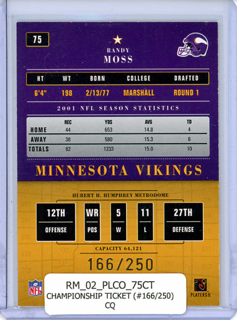 Randy Moss 2002 Playoff Contenders #75 Championship Ticket (#166/250) (CQ)