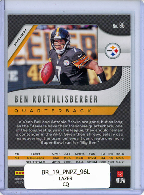 Ben Roethlisberger 2019 Prizm #96 Lazer (CQ)