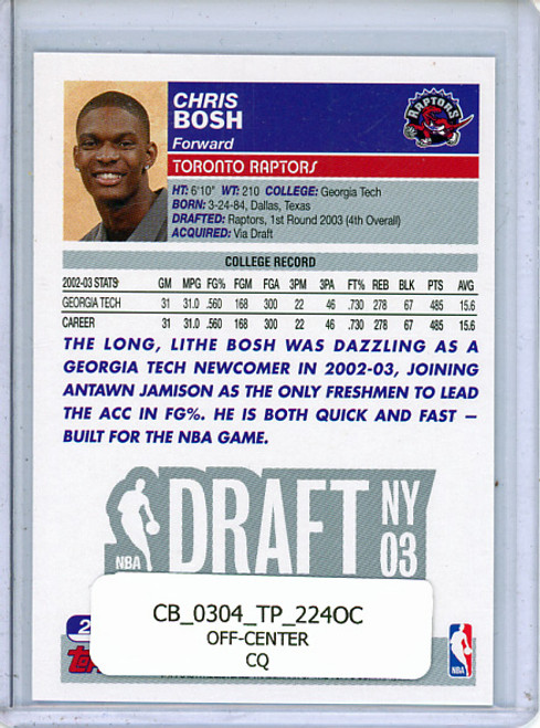 Chris Bosh 2003-04 Topps #224 Off-Center (CQ)