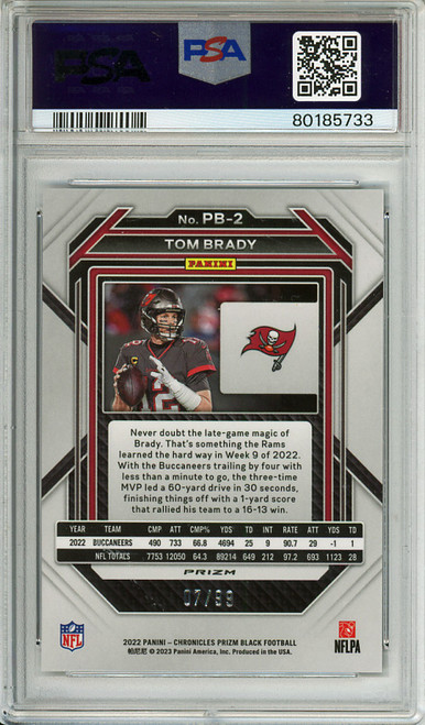 Tom Brady 2022 Chronicles, Prizm Black #PB-2 Red (#07/99) PSA 10 Gem Mint (#80185733) (CQ)