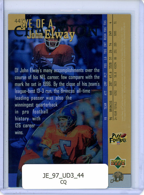 John Elway 1997 UD3 #44 Eye of a Champion (CQ)