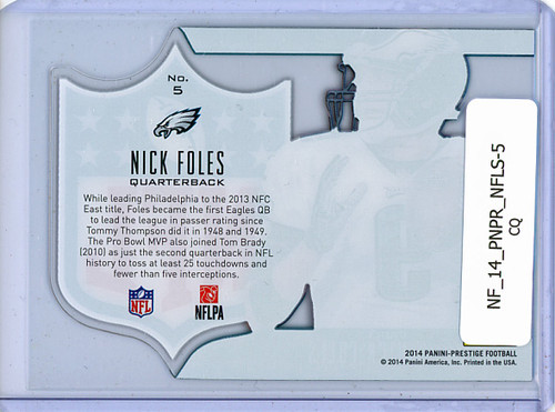 Nick Foles 2014 Prestige, NFL Shield #5 (CQ)