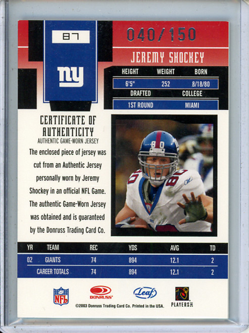 Jeremy Shockey 2003 Leaf Certified Materials #87 Jerseys Mirror Red (#040/150) (CQ)