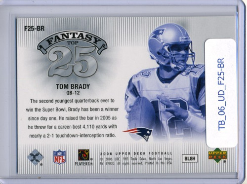 Tom Brady 2006 Upper Deck, Fantasy Top 25 #F25-BR