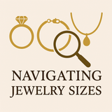 Navigating Jewelry Sizes: Rings, Bracelets, and Necklaces Made Easy