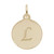 Image of Petite Initial Disc - Script L Charm (Choose Metal) by Rembrandt