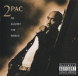 2Pac ‎– Me Against The World
Label:
Interscope Records ‎– 1241416362, Amaru Entertainment ‎– 1241416362
Format:
CD, Album, Reissue
Country:
US
Released:
 
Genre:
Hip Hop
Style:
Gangsta, G-Funk, Conscious
Me Against The World (CD, Album, Reissue) for sale
More Images

Tracklist
Position	Title/Credits	Duration
1	Intro
Co-producer – Jill Rose
Guitar – Darryl Crooks*
Producer, Engineer – Tony Pizarro
Voice – Dan O'Leary, Debby Hambrick*, Jay Jensen, Jill Rose, Sarah Diamond
1:40
2	If I Die 2Nite
Engineer – Eric Lynch
Engineer [2nd Engineer] – Jeff Griffin*
Engineer [Mixing Engineer] – Paul Arnold
Performer [Deep Cover (187)] – Dr. Dre
Performer [Tonight's The Night] – Betty Wright
Performer [Tonight] – Kleeer
Producer – Easy Mo B.*
Written-By – B. Wright*, N. Durham*, O.S. Harvey, Jr.*, T. Shakur*, W. Clarke*
Written-By [Deep Cover (187)] – A. Young*, C. Broadus*, C. Wolfe*
Written-By [Tonight's The Night] – B. Wright*, W. Clarke*
Written-By [Tonight] – N. Durham*
4:01
3	Me Against The World
Backing Vocals – Puff Johnson
Engineer – Jay Lean
Engineer [Mixing Engineer] – Jay Lean, SoulShock
Featuring – Dramacydal
Performer [Inside My Love] – Minnie Riperton
Performer [Walk On By] – Isaac Hayes
Producer – SoulShock & Karlin
Written-By – B. Bacharach, H. David*, L. Ware*, M. Riperton*, R. Rudolph*, T. Shakur*
Written-By [Inside My Love] – L. Ware*, M. Riperton*, R. Rudolph*
Written-By [Walk On By] – B. Bacharach, H. David*
4:40
4	So Many Tears
Backing Vocals – Digital Underground, Stretch (4), Thug Life
Engineer – Mike Schlesinger*, Tim Nitz
Guitar – Eric "Kenya" Baker*
Keyboards – The Piano Man (2)
Performer [That Girl] – Stevie Wonder
Producer – D-Flizno Production Squad
Written-By – E. Baker*, G. Jacobs*, R. Walker*, S. Wonder*, T. Shakur*
Written-By [That Girl] – Stevie Wonder
3:59
5	Temptations
Engineer, Engineer [Mixing Engineer] – Tony Pizarro
Performer [Computer Love] – Zapp
Performer [Watch Your Nuggets] – Redman
Producer – Easy Mo B.*
Written-By – D. Spradley*, G. Shider*, G. Clinton, Jr*, L. Troutman*, O.S. Harvey, Jr*, R. Troutman*, S. Murdock*, T. Shakur*
Written-By [Computer Love] – L. Troutman*, R. Troutman*, S. Murdock*
Written-By [Watch Your Nuggets] – D. Spradley*, G. Shider*, G. Clinton, Jr*, R. Knoble*
5:00
6	Young Niggaz
Backing Vocals – Killa (2), L. Tyler*, Milia, Moe Z.M.D.*
Chorus [Adlibs/Hook] – G. Money*
Engineer [2nd Engineer] – Jeff Griffin*
Engineer, Engineer [Mixing Engineer] – Paul Arnold
Producer – Le-morrious "Funky Drummer" Tyler*, Moe Z.M.D.*
Written-By – C. Singleton*, L. Blackmon*, L. Tyler*, Moe Z.*, N. Leftenant*, T. Jenkins*, T. Shakur*
Written-By [She's Strange] – C. Singleton*, L. Blackmon*, N. Leftenant*, T. Jenkins*
4:53
7	Heavy In The Game
Backing Vocals – Eboni Foster, Lady Levi, Richard "Richie Rich" Serrel*
Engineer – Kevin Davis
Engineer [2nd Engineer] – Jeff Griffin*
Engineer [Mixing Engineer] – Paul Arnold
Featuring – Richie Rich (2)
Guitar – Ronnie Vann
Producer – Mike Mosley, Sam Bostic
Written-By – M. Mosley*, S. Bostic*, T. Shakur*
4:23
8	Lord Knows
Backing Vocals – G-Money (2), Kenyatta Forman*, Killa (2), Kim Armstrong (2), Natasha Walker Of Y.N.V.*
Engineer – Bob Morris, Tony Pizarro
Engineer [2nd Engineer] – Jeff Griffin*
Engineer [Mixing Engineer] – Paul Arnold
Performer [All I Ask] – The Blackbyrds
Producer – Brian G
Producer [Additional Production] – Moe Z.M.D.*, Tony Pizarro
Written-By – T. Shakur*
Written-By [All I Ask] – K. Toney*
4:31
9	Dear Mama
Backing Vocals – Reggie Green, "Sweet Franklin"*
Co-producer – DF Master Tee, Moses (3)
Engineer [2nd Engineer] – Jeff Griffin*
Engineer [Mixing Engineer] – Paul Arnold
Performer [In My Wildest Dreams] – Joe Sample
Producer, Engineer – Tony Pizarro
Written-By – J. Sample*, T. Pizarro*, T. Shakur*
Written-By [In My Wildest Dreams] – J. Sample*
Written-By [Sadie] – B. Hawes*, C. Simmons*, J.B. Jefferson*
4:39
10	It Ain't Easy
Producer, Engineer, Engineer [Mixing Engineer] – Tony Pizarro
Written-By – T. Pizarro*, T. Shakur*
4:53
11	Can U Get Away
Engineer, Engineer [Mixing Engineer] – Kevin Davis
Producer – Mike Mosley
Written-By – F. Beverly*, M. Mosley*, T. Shakur*
Written-By [Happy Feelin's] – F. Beverly*
5:45
12	Old School
Co-producer – Ezi Cut, Jay-B
Engineer [2nd Engineer] – Jeff Griffin*
Engineer, Engineer [Mixing Engineer] – Jay Lean
Performer [Dedication] – Brand Nubian
Performer [We Share] – The Soul Searchers
Producer – SoulShock
Written-By – D. Tilery*, J. Buchanan*, T. Shakur*
Written-By [Dedication] – M. Dixon*
Written-By [We Share] – D. Tilery*, J. Buchanan*
4:40
13	F*** The World
Engineer, Engineer [Mixing Engineer] – Tony Pizarro
Producer – Shock G
Written-By – G. Jacobs*, T. Shakur*
4:13
14	Death Around The Corner
Engineer – Tony Pizarro
Producer – Johnny "J"*
Written-By – Johnny "J"*, T. Shakur*
4:07
15	Outlaw
Backing Vocals – Rah Rah
Engineer [2nd Engineer] – Jeff Griffin*
Engineer, Engineer [Mixing Engineer] – Paul Arnold
Featuring – Dramacydal
Producer – Moe Z.M.D.*
Written-By – Moe Z.*, T. Shakur*
4:32