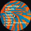 Freddie Gibbs & Madlib ‎– Piñata
Label:
Madlib Invazion ‎– MMS-022
Format:
2 × Vinyl, LP, Album
Country:
US
Released:
18 Mar 2014
Genre:
Hip Hop
Style:
Gangsta
Piñata (Vinyl, LP, Album) for sale
More Images

Tracklist
Position	Title/Credits	Duration
A1	Supplier
Written-By – O. Jackson*
A2	Scarface
Written-By – F. Tipton*, O. Jackson*
A3	Deeper
Written-By – C. McCormick*, F. Tipton*, O. Jackson*
A4	High
Featuring – Danny Brown (2)
Written-By – D. Sewell*, F. Tipton*, O. Jackson*
A5	Harold's
Written-By – F. Tipton*, O. Jackson*
B1	Bomb
Featuring – Raekwon
Written-By – C. Woods*, F. Tipton*, O. Jackson*
B2	Shitsville
Written-By – F. Tipton*, O. Jackson*
B3	Thuggin'
Written-By – F. Tipton*, J. Sherylee*, O. Jackson*
B4	Real
Written-By – F. Tipton*, O. Jackson*
B5	Uno
Written-By – F. Tipton*, O. Jackson*
C1	Robes
Featuring – Domo Genesis, Earl Sweatshirt
Written-By – D. Cole*, F. Tipton*, O. Jackson*, T. Kgositsile*
C2	Broken
Featuring – Scarface (3)
Written-By – B. Jordan*, F. Tipton*, O. Jackson*
C3	Lakers
Featuring – Ab-Soul, Polyester The Saint*
Written-By – C. Cleveland*, F. Tipton*, H. Stevens*, O. Jackson*
D1	Knicks
Written-By – F. Tipton*, O. Jackson*
D2	Shame
Featuring – BJ The Chicago Kid
Written-By – B. Sledge*, F. Tipton*, O. Jackson*
D3	Watts
Featuring – Big Time Watts
Written-By – G. Watts*, O. Jackson*
D4	Piñata
Featuring – Casey Veggies, Domo Genesis, G-Wiz, Mac Miller, Meechy Darko, Sulaiman (3)
Written-By – C. Jones*, D. Simms*, D. Cole*, F. Tipton*, G. Browder*, M. McCormick*, O. Jackson*, S. Shabazz*