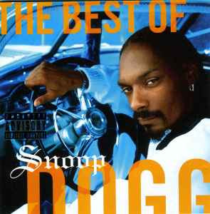 Snoop Dogg ‎– The Best Of Snoop Dogg
Label:
Capitol Records ‎– 09463-33957-2-5, EMI ‎– 09463-33957-2-5, Priority Records ‎– 09463-33957-2-5
Format:
CD, Compilation
Country:
US
Released:
2005
Genre:
Hip Hop
Style:
RnB/Swing, Gangsta
The Best Of Snoop Dogg (CD, Compilation) for sale
More Images

Tracklist
Position	Title/Credits	Duration
1	Beautiful
Featuring – Uncle Charlie Wilson*, Pharrell*
4:59
2	Snoop Dogg (What's My Name Pt. 2)	4:03
3	Woof!
Featuring – Fiend (2), Mystikal
4:21
4	Lay Low
Featuring – Butch Cassidy, Master P, Nate Dogg, The Eastsidaz*
3:42
5	Down 4 My N's
Featuring – C-Murder, Magic (2)
3:45
6	From Tha Chuuuch To Da Palace
Featuring – Pharrell*
4:45
7	Bitch Please
Featuring – Xzibit
3:54
8	Still A G Thang	4:19
9	Just Dippin'
Featuring – Dr. Dre, Jewell*
4:03
10	Wrong Idea
Featuring – Bad Azz, KoKane, Lil HD*
4:15
11	Stoplight	4:20
12	Snoopafella	5:23
13	The One And Only	3:50
14	Loosen' Control
Featuring – Butch Cassidy
4:09
15	Gin & Juice II	3:36
16	Stacey Adams
Featuring – KoKane
4:35
17	Ride On / Caught Up!
Featuring – Kurupt
4:41
18	G Bedtime Stories	2:15
19	Hell Yeah (Stone Cold Steve Austin Theme)
Featuring – W.C.*
3:38