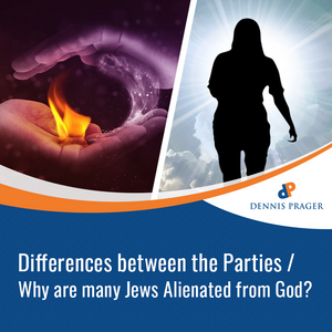 Differences between the Parties / Why are many Jews Alienated from God? Differences between the Parties / Why are many Jews Alienated from God?