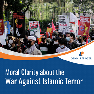 Moral Clarity about the War Against Islamic Terror Moral Clarity about the War Against Islamic Terror