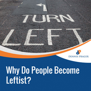 Why Do People Become Leftist? Why Do People Become Leftist?