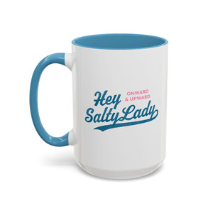 Hey Salty Lady 15oz Mug 