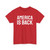 AMERICA IS BACK T-SHIRT