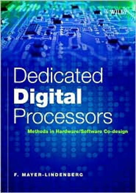 (PDF) Dedicated Digital Processors: Methods in Hardware/Software Co-Design / Edition 1 (PDF) Dedicated Digital Processors: Methods in Hardware/Software Co-Design / Edition 1
