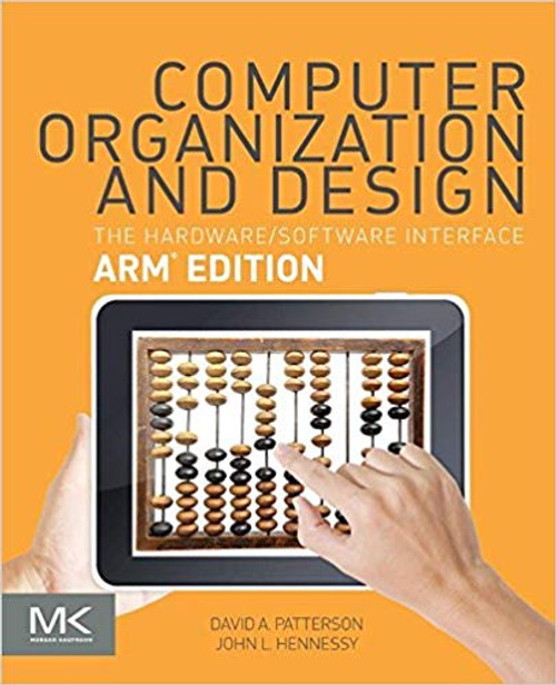 (eBook PDF) Computer Organization and Design ARM Edition: The Hardware Software Interface (eBook PDF) Computer Organization and Design ARM Edition: The Hardware Software Interface