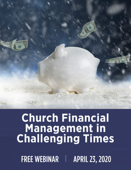 Church Financial Management in Challenging Times Church Financial Management in Challenging Times