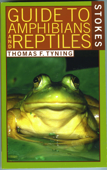 Stokes Guide to Amphibians and Reptiles
