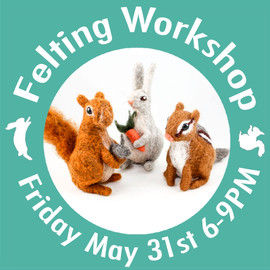 In-Person Workshop - Needle Felted Animal Figurines (EVENING SESSION - May 31st, 2024) in Greer, SC