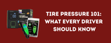 Tire Pressure 101: What Every Driver Should Know