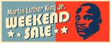 Martin Luther King Jr. Weekend Sale