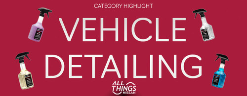 Shine and Drive: Top All Things Nissan Vehicle Detailing Products for a Showroom Finish