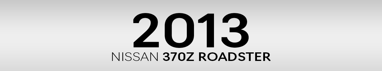 2013 Nissan 370Z Roadster Accessories and Parts 2013 Nissan 370Z Roadster Accessories and Parts