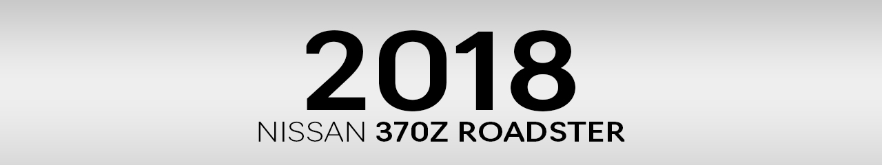 2018 Nissan 370Z Roadster Accessories and Parts 2018 Nissan 370Z Roadster Accessories and Parts