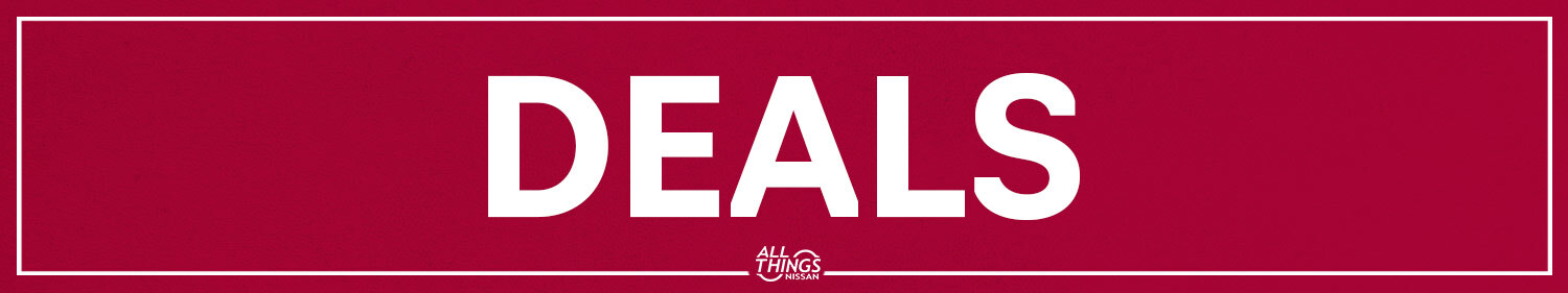 All Things Nissan Deals