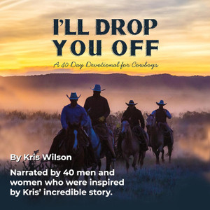 I'll Drop You Off: A 40-Day Devotional for Cowboys (AUDIO AVAILABLE) I'll Drop You Off: A 40-Day Devotional for Cowboys (AUDIO AVAILABLE)