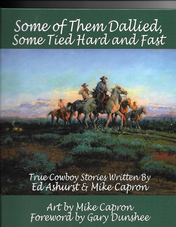 Some of Them Dallied, Some Tied Hard and Fast by Ed Ashurst