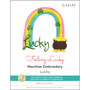 Feeling Lucky: Lucky - Machine Embroidery Design