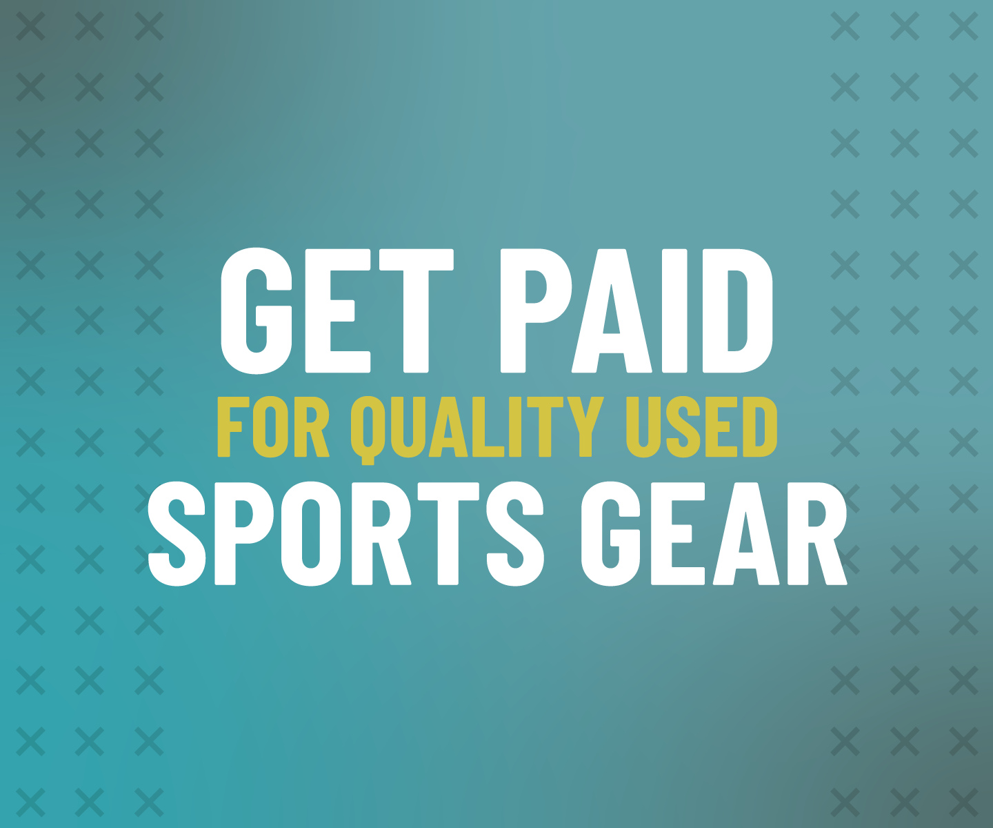 We buy all seasons of sports gear all of the time without an appointment needed