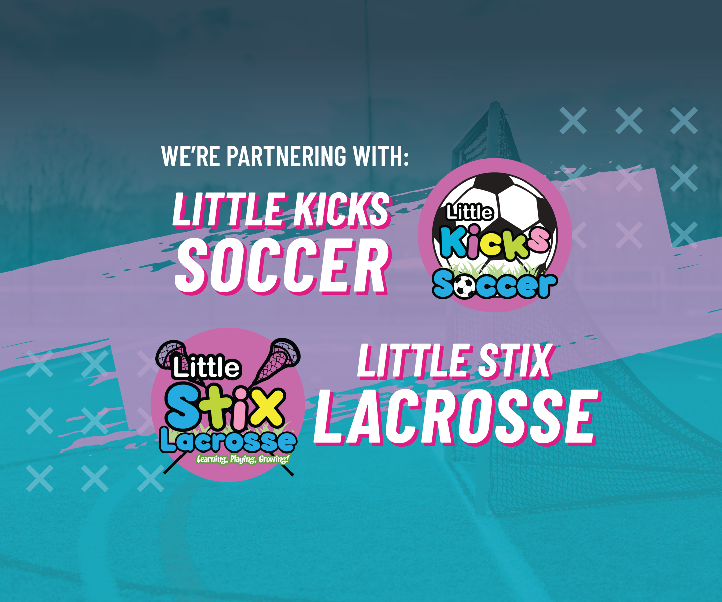 We’re partnering with Little Stix Lacrosse and Little Kicks Soccer!
