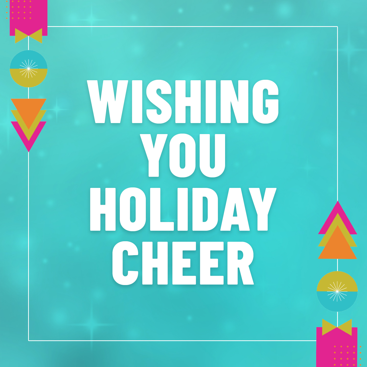 WISH HOLIDAY CHEER