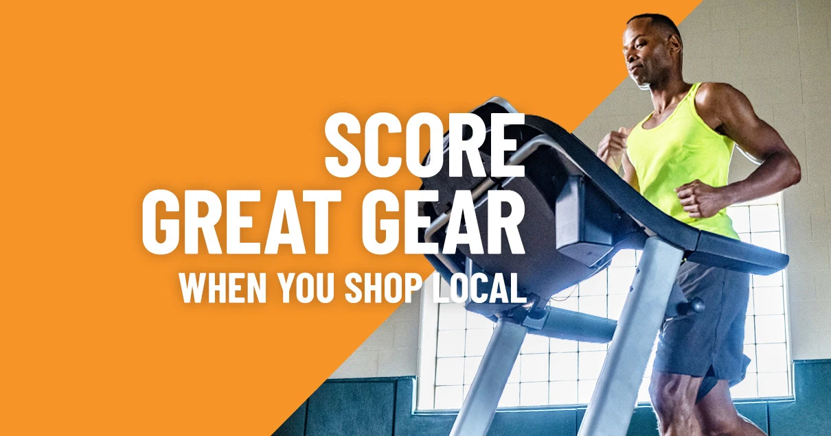 Score great gear when you shop local.