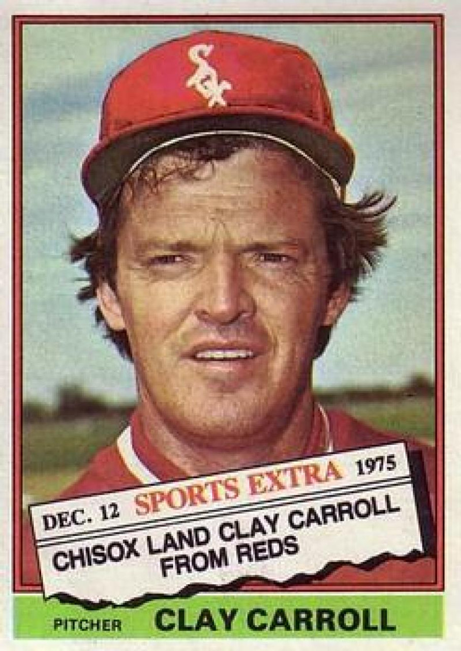 1976 Topps Traded #211T Clay Carroll VG Chicago White Sox - Under the Radar  Sports