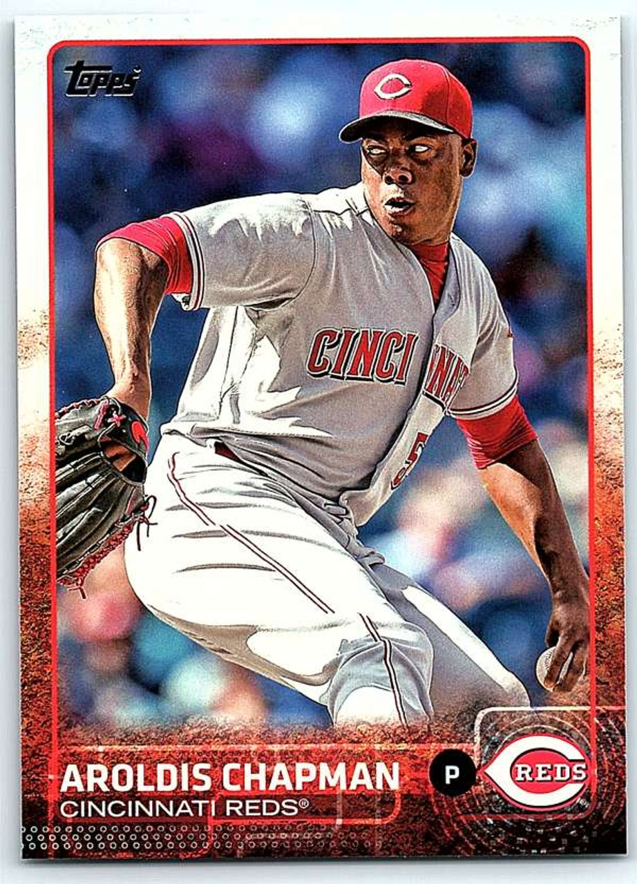 2015 Topps #268 Aroldis Chapman NM Cincinnati Reds - Under the Radar Sports