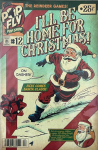 Santa Claus I'll Be Home for Christmas - Pop Fly Pop Shop Daniel Jacob Horine Comic Book Art 