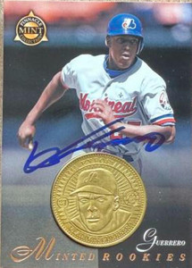Vladimir Guerrero Autographed 1998 Pinnacle Mint Collection #27 MR With Brass Coin Vladimir Guerrero Autographed 1998 Pinnacle Mint Collection #27 MR With Brass Coin